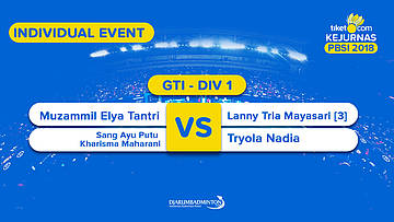 Tiket.com Kejurnas 2018 | GTI DIV 1 | Muzammil/Sang Ayu VS Lanny/Tryola