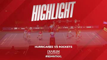 BDMNTN-XL 2024 Highlight Hurricanes vs Rockets