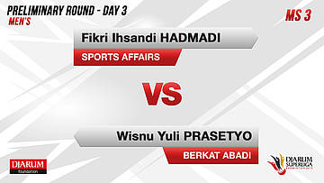 MS3 | FIKRI IHSANDI HADMADI (SPORTS AFFAIRS MALAYSIA) VS WISNU YULI PRASETYO (BERKAT ABADI BANJARMASIN)