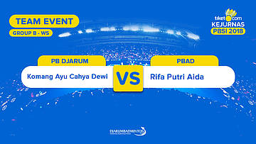 Divisi 1 - Group B | WS | Komang Ayu Cahya Dewi (PB Djarum) VS Rifa Putri Aida (PBAD)
