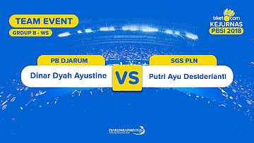 Divisi 1 - Group B | WS | Dinar Dyah Ayustine (PB Djarum) VS Putri Ayu Desiderianti (SGS PLN)
