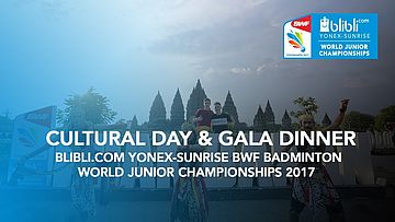 Cultural Day & Gala Dinner Blibli.com Yonex-Sunrise BWF Badminton World Junior Championships 2017
