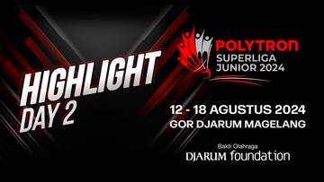 Polytron Superliga Junior 2024 Highlight Day 2