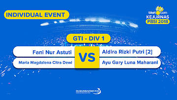 Tiket.com Kejurnas 2018 | GTI DIV 1 | Fani/Maria VS Aldira/Ayu Gary