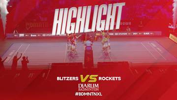 BDMNTN-XL 2024 Highlight Blitzers vs Rockets