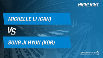 Michelle Li (CAN) VS Sung Ji Hyun (KOR)