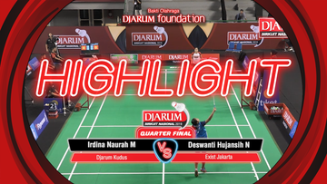 Irdina Naurah Mirza (Djarum Kudus) VS Deswanti Hujansih Nurtertiati (Exist Badminton Club)